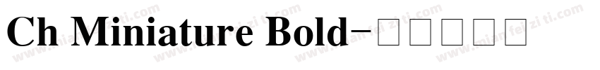 Ch Miniature Bold字体转换